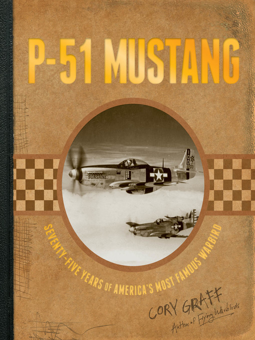 Title details for P-51 Mustang by Cory Graff - Available